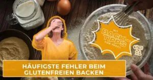 Häufigste Fehler beim glutenfreien Backen